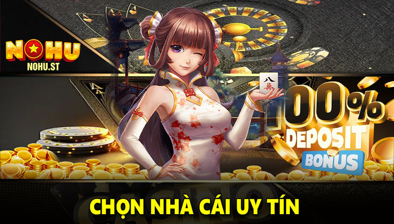 Chọn nhà cái uy tín và trò chơi phù hợp