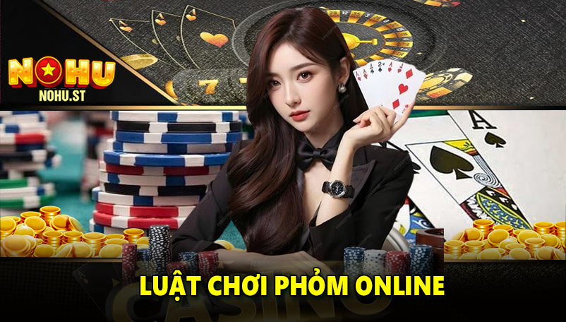 Luật chơi Phỏm online