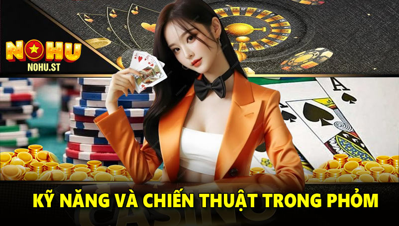 Kỹ năng và chiến thuật trong Phỏm